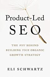 Product-Led SEO : The Why Behind Building Your Organic Growth Strategy