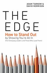 The Edge : How to Stand Out by Showing You're All in (for Emerging Leaders and Those Who Lead Them)