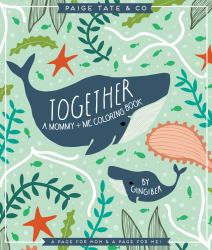 Together: a Mommy + Me Coloring Book