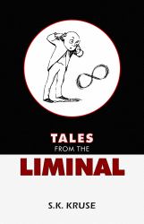Tales from the Liminal