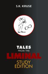 Tales from the Liminal : Study Edition