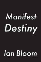 Manifest Destiny