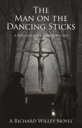 The Man on the Dancing Sticks : A Berteaux and Laroche Mystery