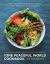 The One Peaceful World Cookbook : Over 150 Vegan, Macrobiotic Recipes for Vibrant Health and Happiness