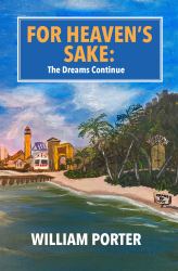 For Heaven's Sake : The Dreams Continue