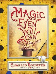 Magic Even You Can Do : By Blast