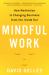 Mindful Work : How Meditation Is Changing Business from the Inside Out