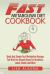 Fast Metabolism Diet Cookbook : Quick and Simple Fast Metabolism Recipes You Wish You Already Knew for Breakfast, Lunch, Dinner and More