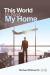 This World Is Not My Home : A Guide to 1 Peter