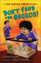 Don't Feed the Geckos! : The Carver Chronicles, Book 3