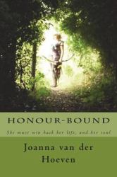 Honour-Bound : She Must Win Back Her Life, and Her Soul