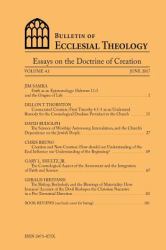 Bulletin of Ecclesial Theology : Essays on the Doctrine of Creation