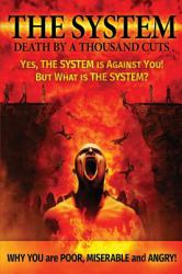 The System : Death by a Thousand Cuts