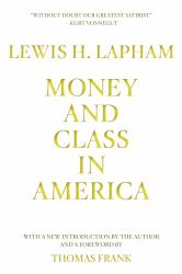 Money and Class in America : Notes and Observations on Our Civil Religion