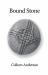 Bound Stone Bound Stone