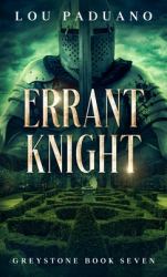 Errant Knight : Greystone Book Seven
