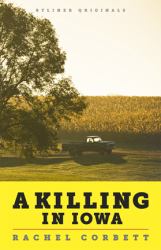 A Killing in Iowa : A Daughter's Story of Love and Murder