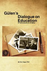 Gulen's Dialogue on Education : A Caravanserai of Ideas