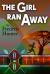 The Girl Ran Away : A Story from Africa