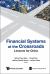 Financial Systems at the Crossroads : Lessons for China