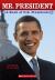 Mr. President : A Book of U. S. Presidents