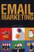 Email Marketing : List Building and Campaigns
