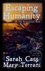 Escaping Humanity (the Exceptionals 1)