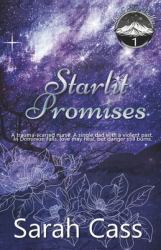 Starlit Promises (Dark Sky Valley 1) : Starlit Promises (Dark Sky Valley 1)