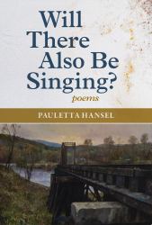 Will There Also Be Singing? : Poems