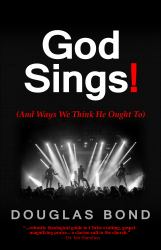 God Sings! (and Ways We Think He Ought To)