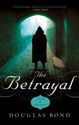 The Betrayal : A Novel on John Calvin