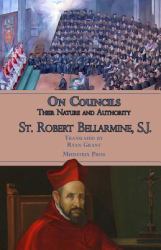 On Councils : Their Nature and Authority