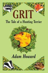 Grit : The Tale of a Hunting Terrier