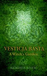 Vesticja Basta : A Witch's Garden