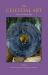 The Celestial Art : Essays on Astrological Magic