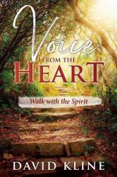 Voice from the Heart : Walk with the Spirit