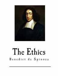 The Ethics : Ethica Ordine Geometrico Demonstrata