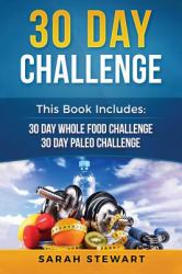 30 Day Challenge : 30 Day Whole Food Challenge, 30 Day Paleo Challenge