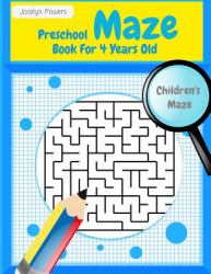 Preschool Maze Book for 4 Years Old : Maze Book for Kids