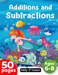 Additions and Subtractions : Amazing Activity Book Double Digit, Triple DigitMath Workbook for Ages 6-81st and 2nd Grade Math