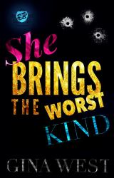 She Brings the Worst Kind (the Cartel Publications Presents)