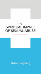 The Spiritual Impact of Sexual Abuse