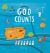 God Counts : Numbers in His Word and His World