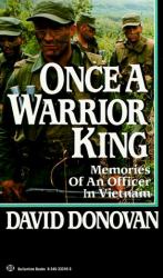 Once a Warrior King : Memories of an Officer in Vietnam