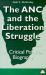 The ANC and the Liberation Struggle : A Critical Political Biography