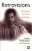 Retrovisions: Reinventing the Past in Film and Fiction