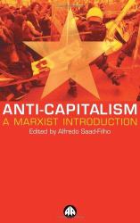 Anti-Capitalism: a Marxist Introduction