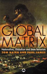 Global Matrix : Nationalism, Globalism and State-Terrorism