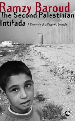 The Second Palestinian Intifada : A Chronicle of a People's Struggle