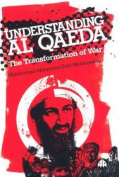 Understanding Al Qaeda: the Transformation of War
